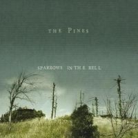 Pines - Sparrows In The Bell ryhmässä CD @ Bengans Skivbutik AB (647397)