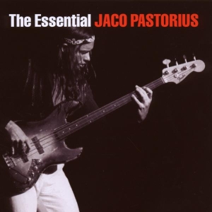 Pastorius Jaco - The Essential Jaco Pastorius ryhmässä CD @ Bengans Skivbutik AB (648332)