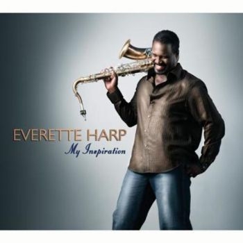Harp Everette - My Inspiration ryhmässä CD / Jazz/Blues @ Bengans Skivbutik AB (648672)
