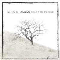 Ragan Chuck - Feast Or Famine ryhmässä CD / Pop-Rock @ Bengans Skivbutik AB (649121)