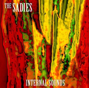 Sadies The - Internal Sounds ryhmässä CD @ Bengans Skivbutik AB (650191)
