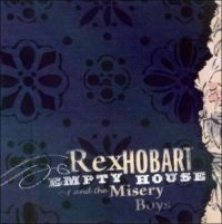 Hobart Rex & Misery Boys - Empty House ryhmässä CD @ Bengans Skivbutik AB (650246)