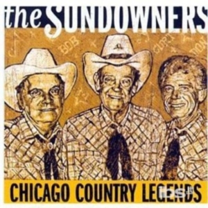 Sundowners - Chicago Country Legends ryhmässä CD / Hårdrock,Pop-Rock,RnB-Soul @ Bengans Skivbutik AB (650261)