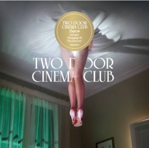 Two Door Cinema Club - Beacon - Changing Of The Season Edi ryhmässä CD / Rock @ Bengans Skivbutik AB (650416)