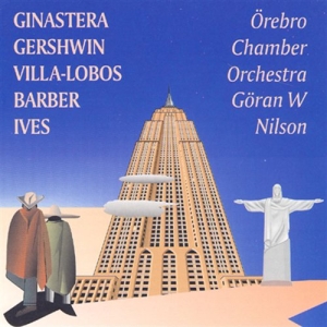 Örebro Chamber Orchestra - Ginastera / Gershwin / Barber / Vil ryhmässä Externt_Lager / Naxoslager @ Bengans Skivbutik AB (650581)