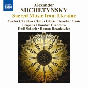 Shchetynsky - Choral Works ryhmässä Externt_Lager / Naxoslager @ Bengans Skivbutik AB (650820)