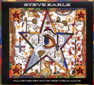 Earle Steve - I'll Never Get Out Of This Wor ryhmässä Minishops / Steve Earle @ Bengans Skivbutik AB (650862)