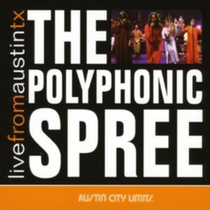 Polyphonic Spree - Live From Austin Tx ryhmässä CD @ Bengans Skivbutik AB (650914)