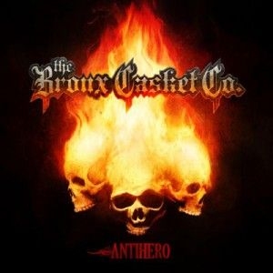Bronx Casket Company - Antihero ryhmässä CD @ Bengans Skivbutik AB (650926)