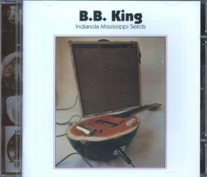 King B.B. - Indianola Mississippi Seeds ryhmässä CD / Jazz @ Bengans Skivbutik AB (651337)