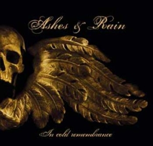 Ashes And Rain - In Cold Remembrance ryhmässä CD / Hårdrock,Svensk Musik @ Bengans Skivbutik AB (651559)