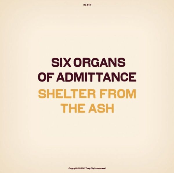 Six Organs Of Admittance - Shelter From The Ash ryhmässä CD / Myydyimmät @ Bengans Skivbutik AB (652773)