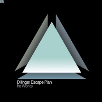 Dillinger Escape Plan - Ire Works ryhmässä CD / Myydyimmät @ Bengans Skivbutik AB (653171)