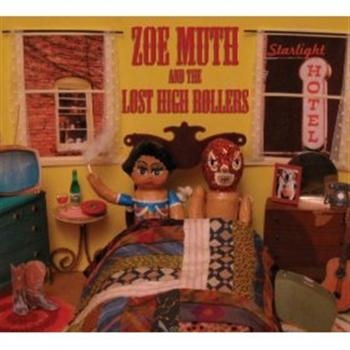 Zoe Muth And The Lost High Rollers - Starlight Hotel ryhmässä CD / Country @ Bengans Skivbutik AB (654468)