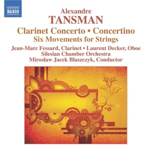 Tansman - Clarinet Concerto ryhmässä Externt_Lager / Naxoslager @ Bengans Skivbutik AB (654533)