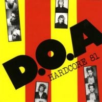 D.O.A. - Hardcore 81 ryhmässä CD @ Bengans Skivbutik AB (654721)
