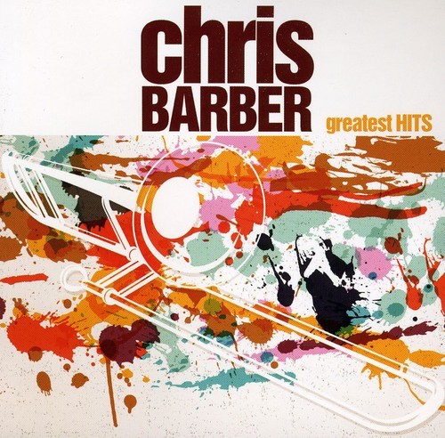 Barber Chris - Chris Barber's Greatest Hits ryhmässä CD / Jazz/Blues @ Bengans Skivbutik AB (654863)