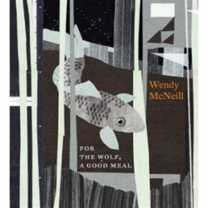 Mcneill Wendy - For The Wolf, A Good Meal ryhmässä CD @ Bengans Skivbutik AB (655288)