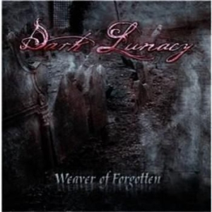 Dark Lunacy - Weaver Of Forgotten ryhmässä CD @ Bengans Skivbutik AB (655847)