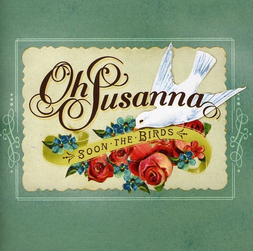 Oh Susanna - Soon The Birds ryhmässä CD / Country @ Bengans Skivbutik AB (656549)