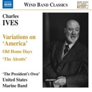 Ives: The Presidents Own United Sta - Variations On America ryhmässä CD @ Bengans Skivbutik AB (656615)