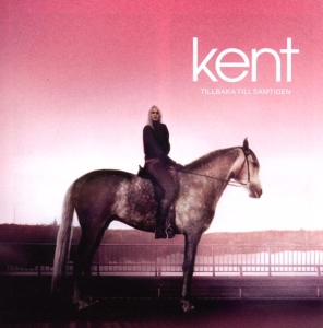 Kent - Tillbaka Till Samtiden ryhmässä ME SUOSITTELEMME / Bengans Henkilökunnan Vinkit / Nyt valtaamme syksyn @ Bengans Skivbutik AB (656630)
