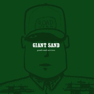 Giant Sand - Goods And Services( 25Th Anniv.) ryhmässä CD / Pop-Rock @ Bengans Skivbutik AB (656920)