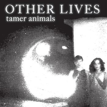 Other Lives - Tamer Animals ryhmässä CD / Myydyimmät @ Bengans Skivbutik AB (656996)