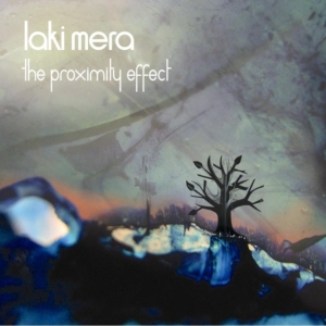 Laki Mera - Proximity Effect ryhmässä CD @ Bengans Skivbutik AB (657266)