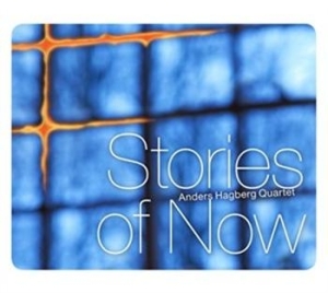 Anders Hagberg Quartet - Stories Of Now ryhmässä CD @ Bengans Skivbutik AB (657474)