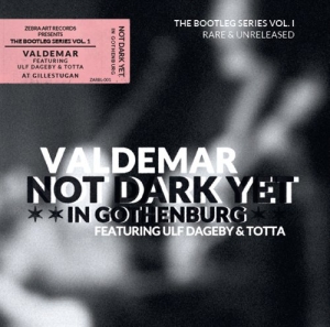 Valdemar Feat. Ulf Dageby & Totta N - Not Dark Yet In Gothenburg ryhmässä CD @ Bengans Skivbutik AB (658576)