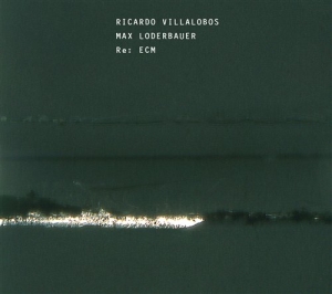 Riccardo Villalobos / Max Loderbaue - Re: Ecm ryhmässä CD @ Bengans Skivbutik AB (659029)