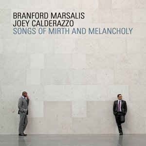 Marsalis Branford & Calderazzo Joey - Songs Of Mirth And Melancholy ryhmässä CD @ Bengans Skivbutik AB (659551)