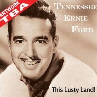 Ford Tennessee Ernie - This Lusty Land! ryhmässä CD @ Bengans Skivbutik AB (659618)