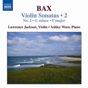 Bax - Violin Sonatas Nos. 2 And 4 ryhmässä Externt_Lager / Naxoslager @ Bengans Skivbutik AB (660518)