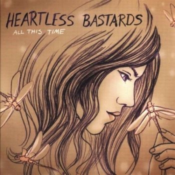 Heartless Bastards - All This Time ryhmässä CD / Myydyimmät @ Bengans Skivbutik AB (660900)