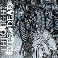 Through Eyes Of The Dead - Skepsis ryhmässä CD @ Bengans Skivbutik AB (661613)