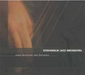 Stockholm Jazz Orchestra - Plays Stockholm Jazz Orhcestra ryhmässä CD @ Bengans Skivbutik AB (662157)