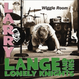 Lange Larry & His Lonely Knights - Wiggle Room ryhmässä CD @ Bengans Skivbutik AB (662368)