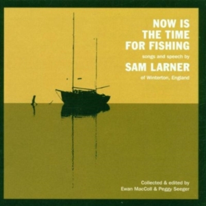 Larner Sam - Now Is The Time For Fishing ryhmässä CD @ Bengans Skivbutik AB (662493)