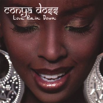 Conya Doss - Love Rain Down ryhmässä CD / RNB, Disco & Soul @ Bengans Skivbutik AB (662968)