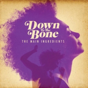 Down To The Bone - Main Ingredients ryhmässä CD / RnB-Soul @ Bengans Skivbutik AB (663210)