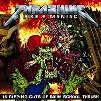 Various Artists - Thrashing Like A Maniac ryhmässä CD @ Bengans Skivbutik AB (663398)