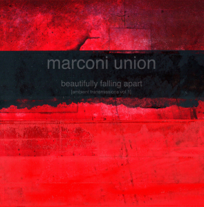 Marconi Union - Beautifully Falling Apart ryhmässä CD / Dans/Techno @ Bengans Skivbutik AB (664280)