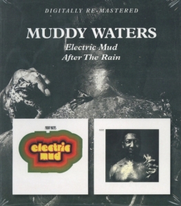 Waters Muddy - Electric Mud/After The Rain ryhmässä CD @ Bengans Skivbutik AB (664767)