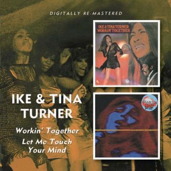Turner Ike And Tina - Workin' Together/Let Me Touch Your ryhmässä CD / RNB, Disco & Soul @ Bengans Skivbutik AB (664770)