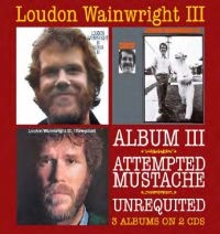 Wainwright Loudon Iii - Album Iii /Attempted Mustache/Unreq ryhmässä CD @ Bengans Skivbutik AB (664941)
