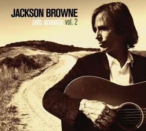 Jackson Browne - Solo Acoustic Volume 2 ryhmässä CD @ Bengans Skivbutik AB (665637)