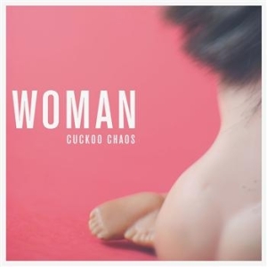 Cuckoo Chaos - Woman ryhmässä CD @ Bengans Skivbutik AB (666668)