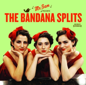 Bandana Splits - Mr Sam Presents The Bandana Splits ryhmässä CD @ Bengans Skivbutik AB (667091)